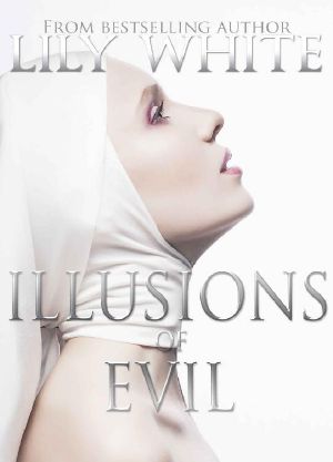 [Illusions Duet 01] • Illusions of Evil (Illusions Series Book 1)